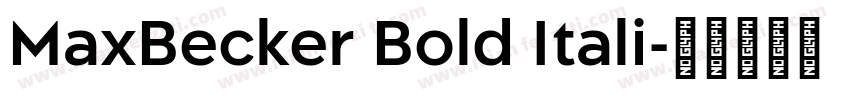MaxBecker Bold Itali字体转换